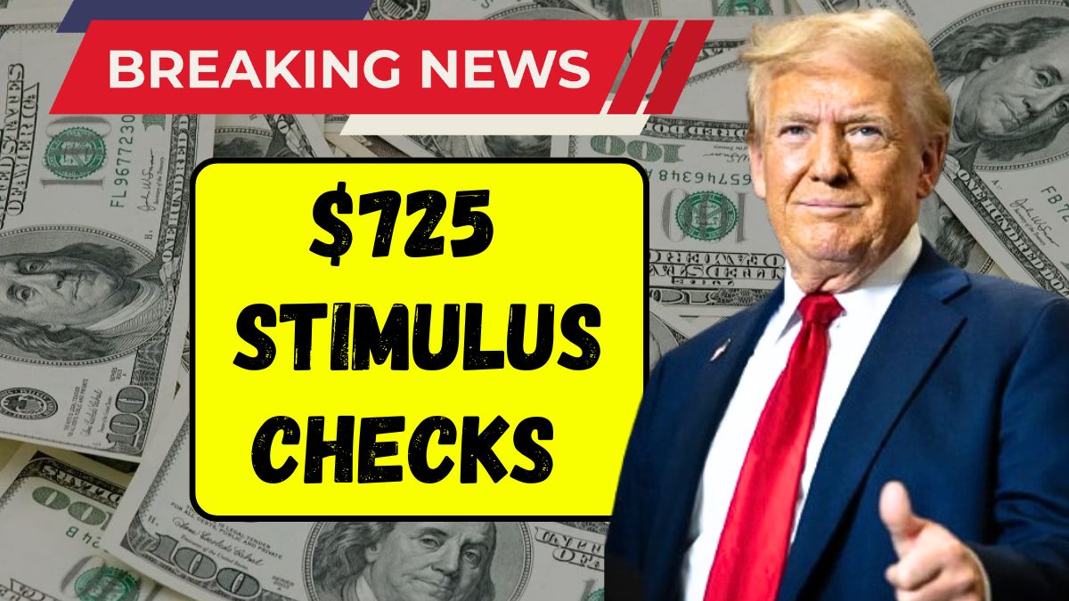 $725 Stimulus Checks 2025